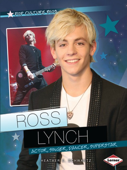 Title details for Ross Lynch by Heather E. Schwartz - Available